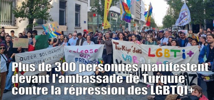 Plus de 300 personnes manifestent devant l'ambassade de Turquie à Bruxelles contre la répression des LGBTQI+