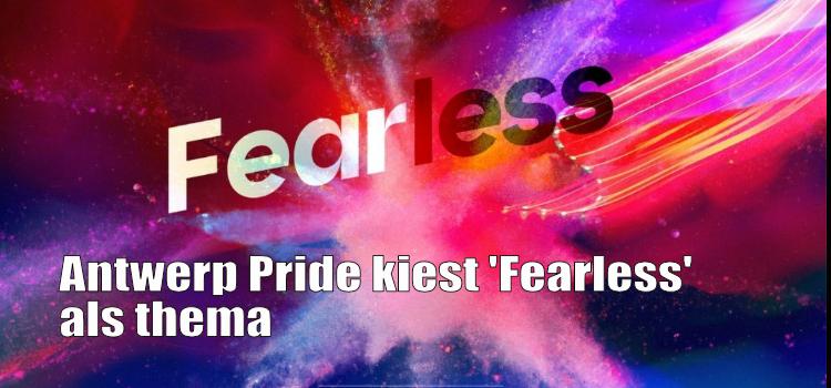 Antwerp Pride kiest 'Fearless'  als thema