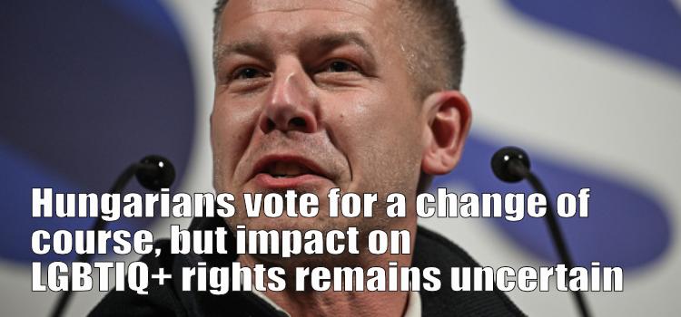 Hungarians vote for a change of course, but impact on LGBTIQ+ rights remains uncertain