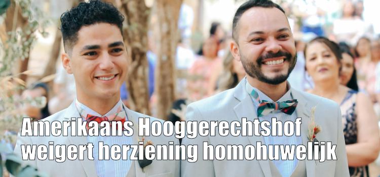 Amerikaans Hooggerechtshof weigert herziening homohuwelijk