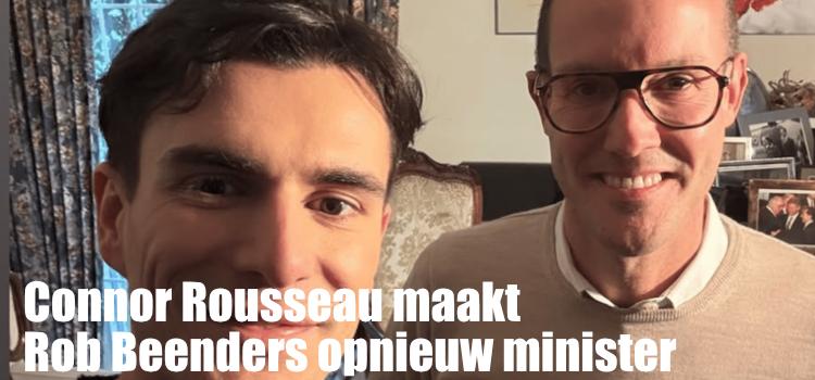 Connor Rousseau maakt Rob Beenders opnieuw minister