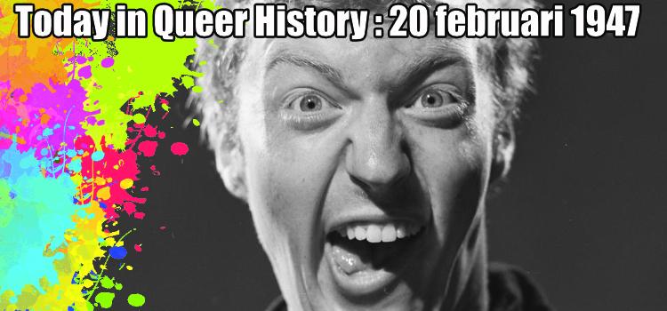 Today in Queer History: 20 februari 1947