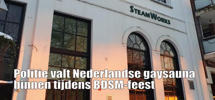 Politie valt Nederlandse gaysauna binnen tijdens BDSM-feest