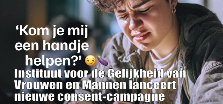Instituut voor de Gelijkheid van Vrouwen en Mannen lanceert nieuwe consent-campagne