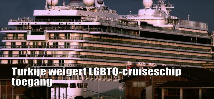 Turkije weigert LGBTQ-cruiseschip toegang