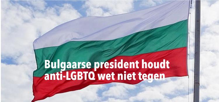 Bulgaarse president houdt anti-LGBTQ wet niet tegen