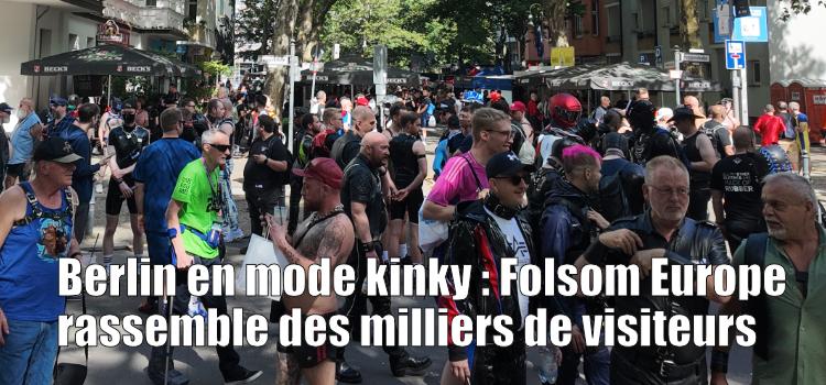 Berlin en mode kinky : Folsom Europe rassemble des m...