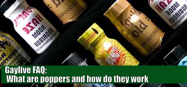 FAQ: What are poppers and how do they work