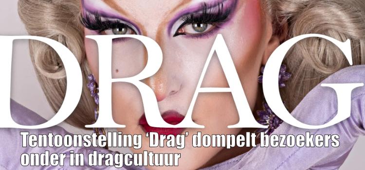 Fototentoonstelling ‘Drag’ dompelt bezoekers onder in dragcultuur