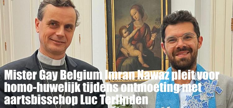 Mister Gay Belgium Imran Nawaz pleit voor homo-huwelijk tijdens ontmoeting met aartsbisschop Luc Terlinden