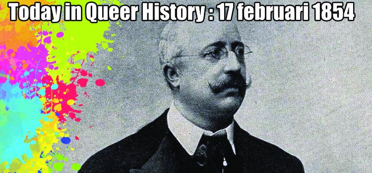 Today in Queer History: 17 februari 1854