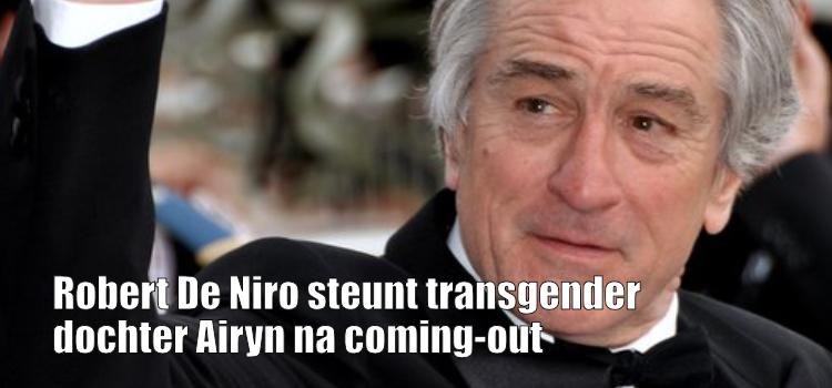 Robert De Niro steunt transgender dochter Airyn na coming-out