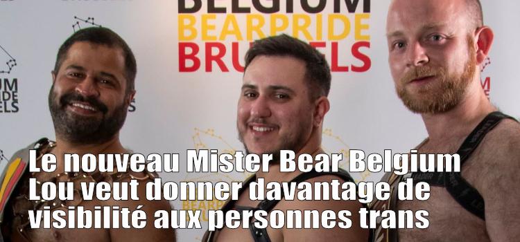Le nouveau Mister Bear Belgium Lou veut donner davantage de visibilité aux personnes trans