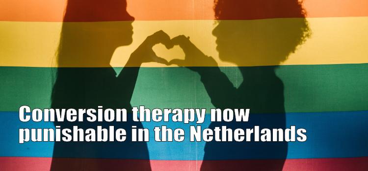 Conversion therapy now punishable in the Netherlands